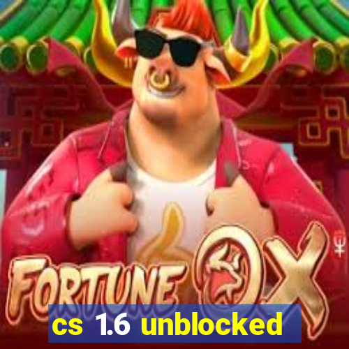 cs 1.6 unblocked